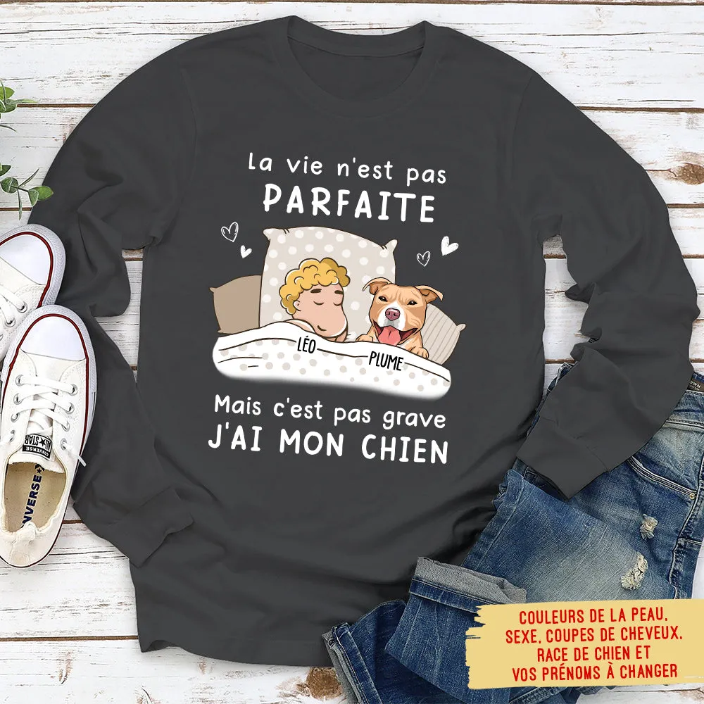 T-Shirt Personnalisé Manches Longues - La Vie N‘Est Pas Parfaite Mais C’est Pas Grave