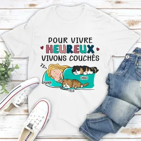 T-shirt Unisex Personnalisé - Pour Vivre Heureux, Il Faut Dormir